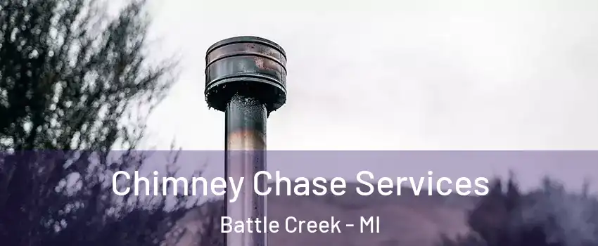  Chimney Chase Services Battle Creek - MI