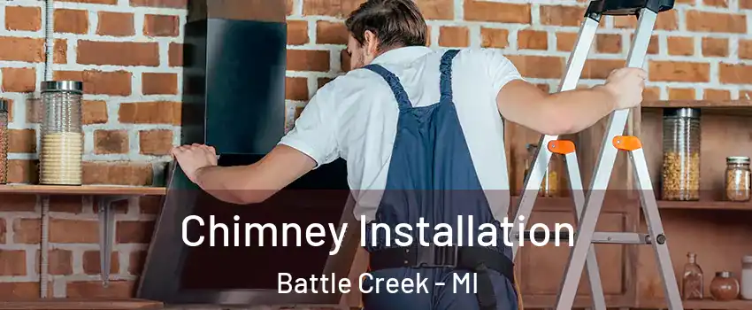  Chimney Installation Battle Creek - MI