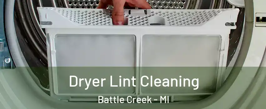  Dryer Lint Cleaning Battle Creek - MI