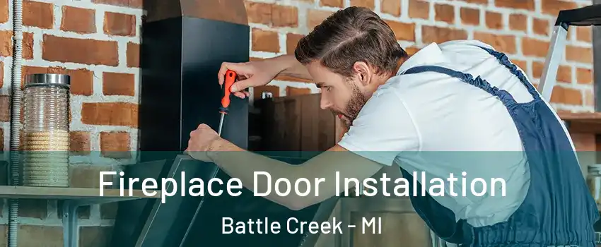  Fireplace Door Installation Battle Creek - MI