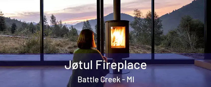  Jøtul Fireplace Battle Creek - MI