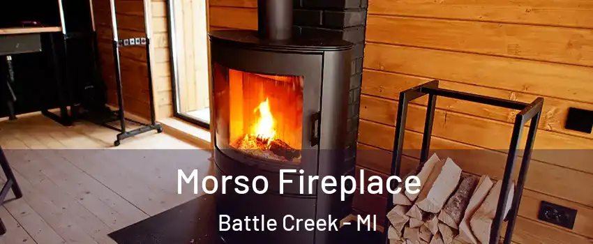  Morso Fireplace Battle Creek - MI