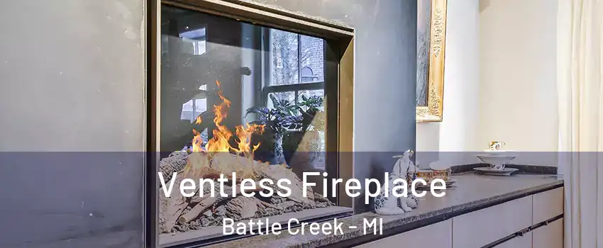  Ventless Fireplace Battle Creek - MI