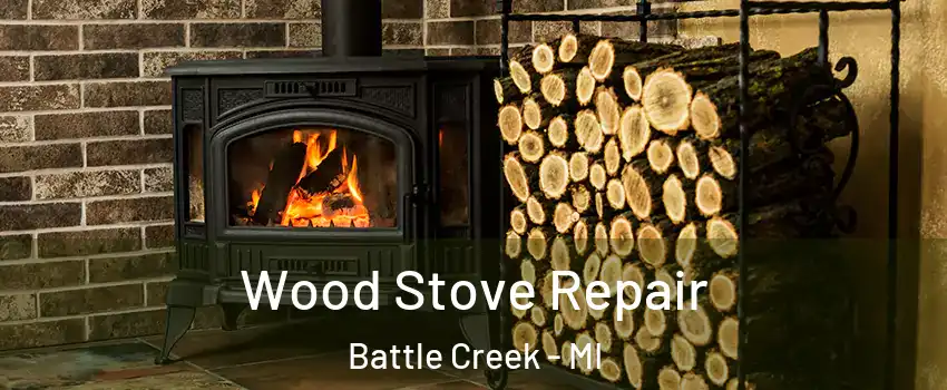  Wood Stove Repair Battle Creek - MI
